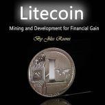 Litecoin Mining and Development for Financial Gain, Jiles Reeves