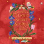 Evergreen Classic Short Stories For C..., Various