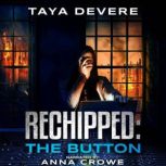 Rechipped The Button, Taya DeVere