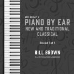 Piano by Ear New and Traditional Cla..., Bill Brown