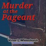 Murder at the Pageant, Victor L. Whitechurch