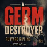 A Germ Destroyer, Rudyard Kipling