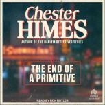 The End of a Primitive, Chester Himes