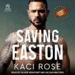 Saving Easton, Kaci Rose