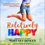 Relatively Happy, Whitney Dineen