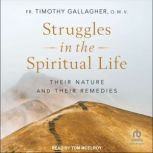 Struggles in the Spiritual Life, O.M.V. Gallagher