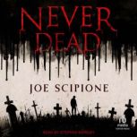 Never Dead, Joe Scipione