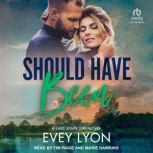 Should Have Been, Evey Lyon
