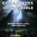 Characters of the Bible, J.C RYLE