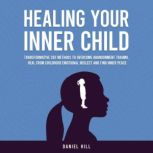 Healing Your Inner Child, Daniel Hill