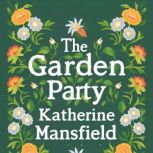 The Garden Party, Katherine Mansfield