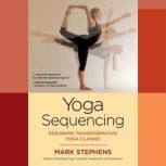 Yoga Sequencing, Mark Stephens