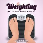 Weighting, Sandy Knox