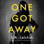 One Got Away, S. A. Lelchuk
