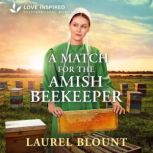 A Match for the Amish Beekeeper, Laurel Blount