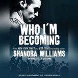 Who Im Becoming, S. Q. Williams