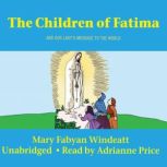 The Children of Fatima, Mary Fabyan Windeatt