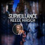 Surveillance, Reece Hirsch