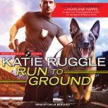 Run to Ground, Katie Ruggle