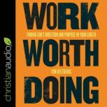 Work Worth Doing, Tom Heetderks