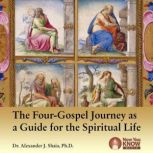 The FourGospel Journey as a Guide fo..., Alexander J. Shaia
