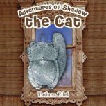 Adventures of Shadow the Cat, Tatiana Edel