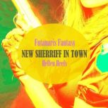 New Sherriff in Town Futanaris Fantasy, Hellen Heels