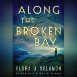Along the Broken Bay, Flora J. Solomon