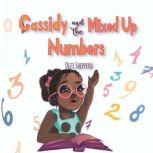 Cassidy and the Mixed Up Numbers, Dezi Shepperd