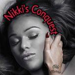 Nikkis Conquest, Nikki Morris