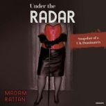 Under The Radar, Madam Rattan
