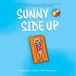 Sunny Side Up Sunny 1, Jennifer L. Holm