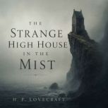 The Strange High House in the Mist, H. P. Lovecraft