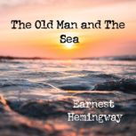The Old Man and The Sea, Earnest Hemingway