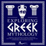 Exploring Greek Mythology, Ancient Myths