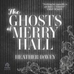 The Ghosts of Merry Hall, Heather Davey