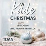A Kade Christmas, Tijan