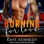 Burning for Love, Kaye Kennedy