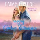 Roping the Cowboy Billionaire, Emmy Eugene