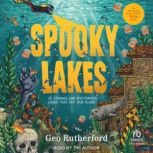 Spooky Lakes, Geo Rutherford