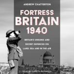Fortress Britain 1940, Andrew Chatterton
