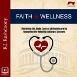 Faith and Wellness, R. J. Rushdoony