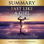 Summary Fast Like a Girl Dr. Mindy ..., Alice Moore