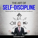 The Art of SelfDiscipline, Edison Neff