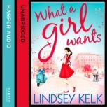What a Girl Wants, Lindsey Kelk