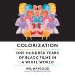 Colorization, Wil Haygood