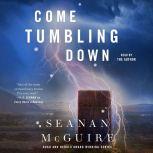 Come Tumbling Down, Seanan McGuire