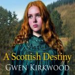 A Scottish Destiny, Gwen Kirkwood