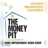 The Money Pit, Vol. 10, Tom Kraeutler; Leslie Segrete