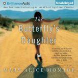 The Butterfly's Daughter, Mary Alice Monroe